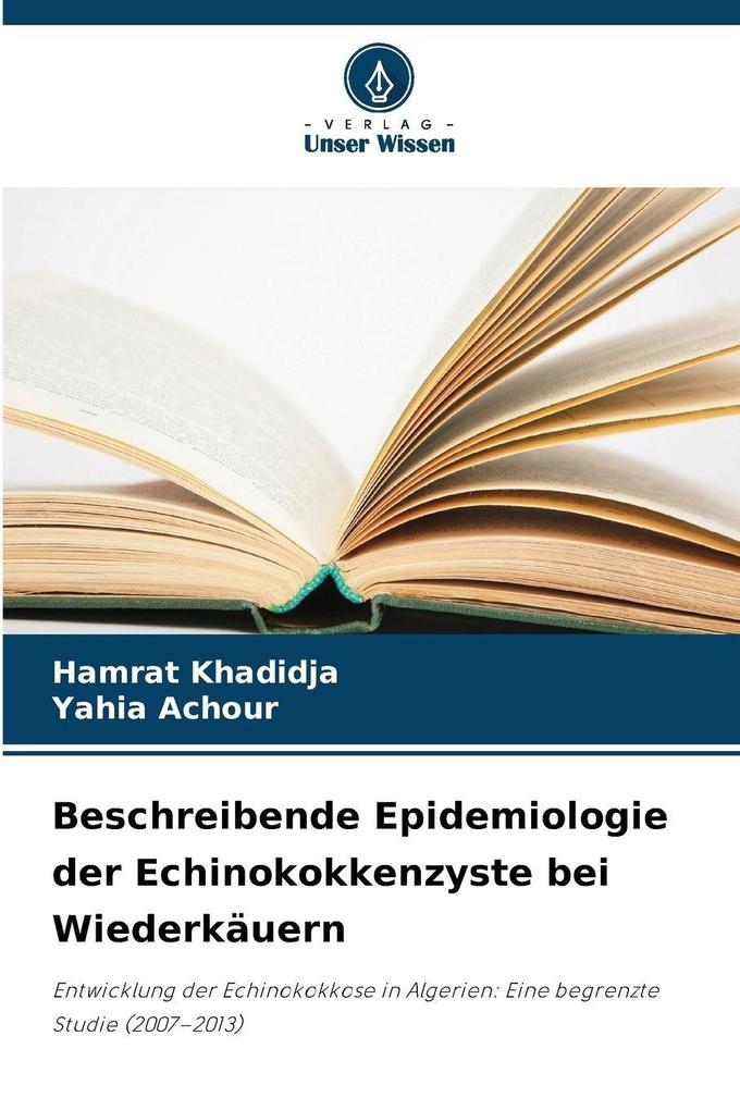 Beschreibende Epidemiologie der Echinokokkenzyste bei Wiederkäuern