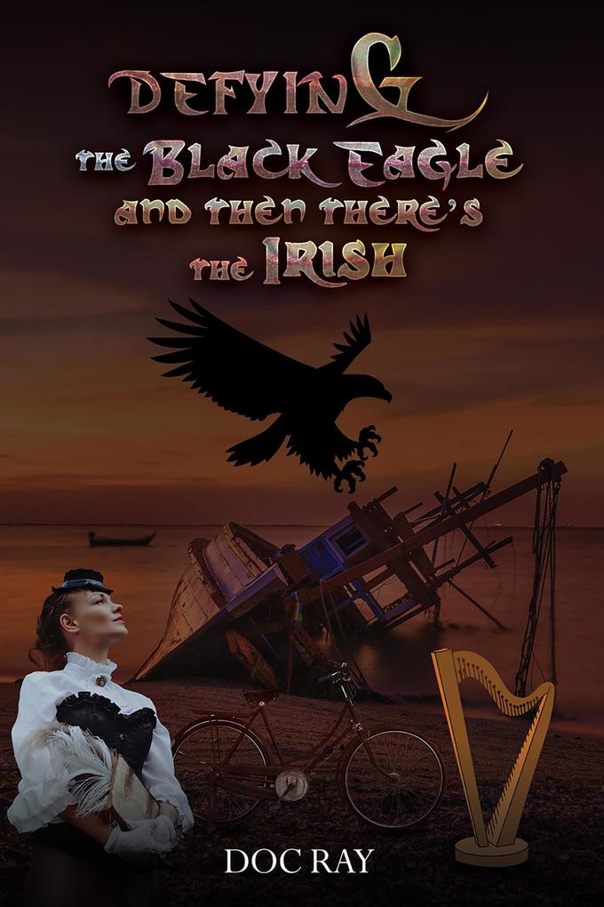 Defying the Black Eagle and Then There's the Irish