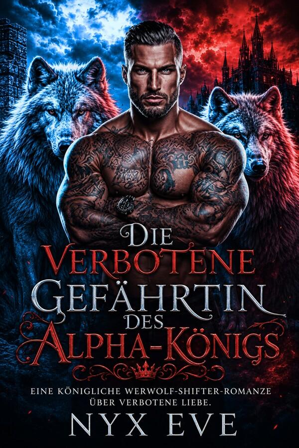 Die verbotene Gefährtin des Alpha-Königs