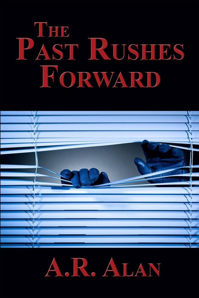 The Past Rushes Forward