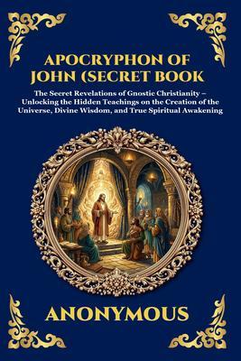 The Apocryphon of John (The Secret Book of John)