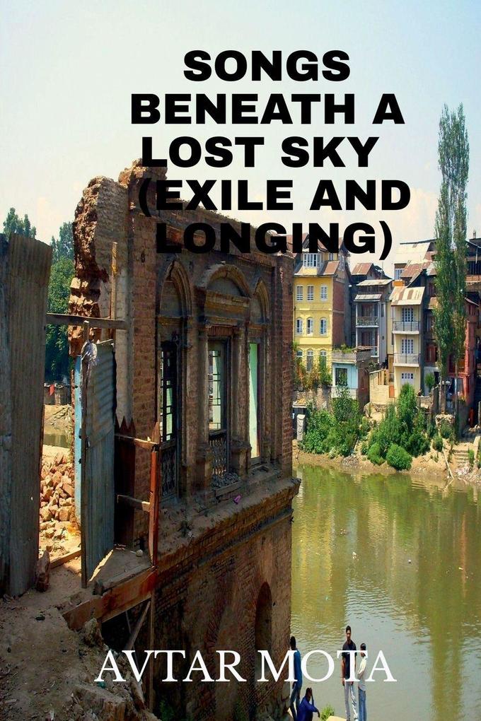 SONGS BENEATH A LOST SKY (EXILE AND LONGING)