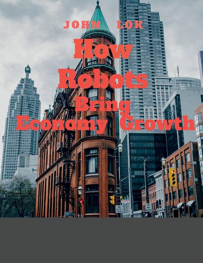 How Robots Bring Economy Growth