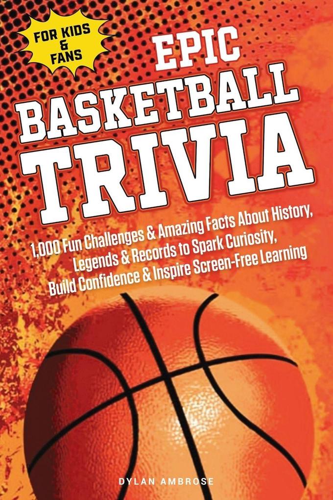 Epic Basketball Trivia for Kids and Fans