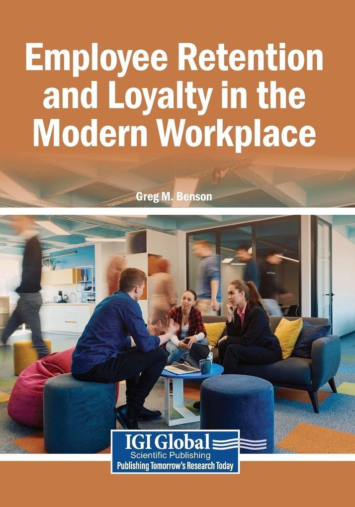 Employee Retention and Loyalty in the Modern Workplace