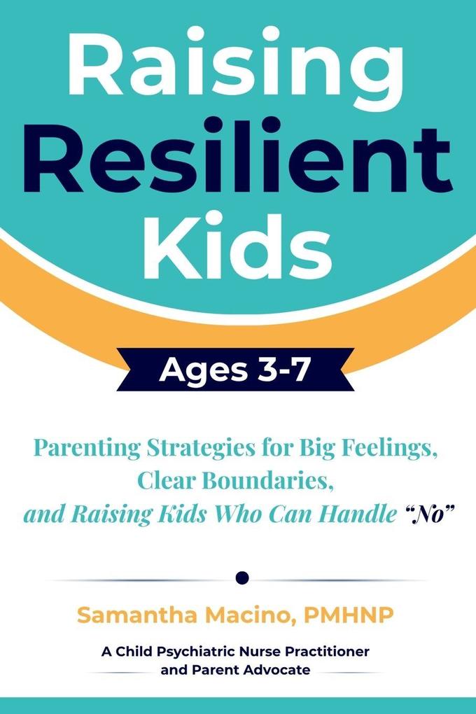 Raising Resilient Kids Ages 3-7
