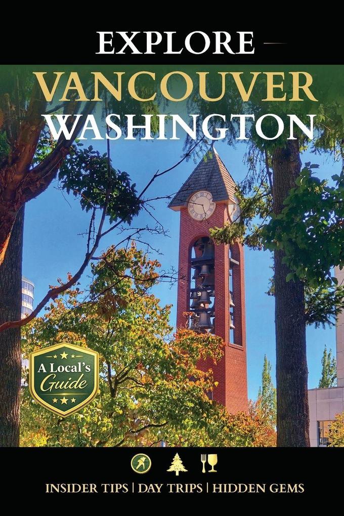 Explore Vancouver Washington
