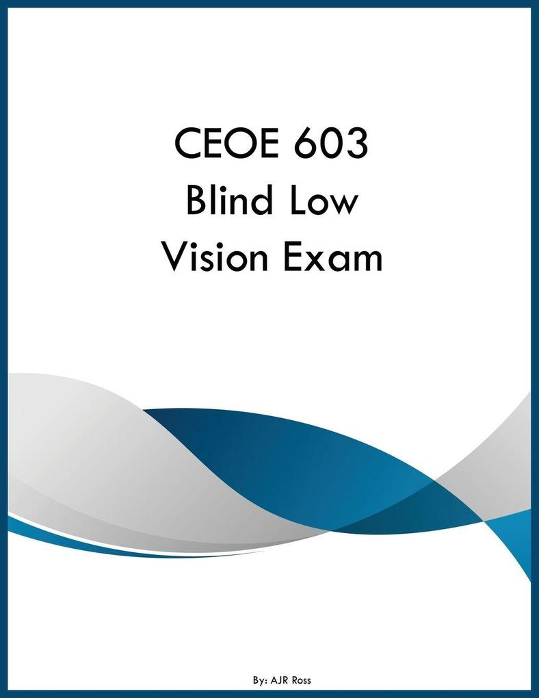 CEOE 603 Blind Low Vision Exam