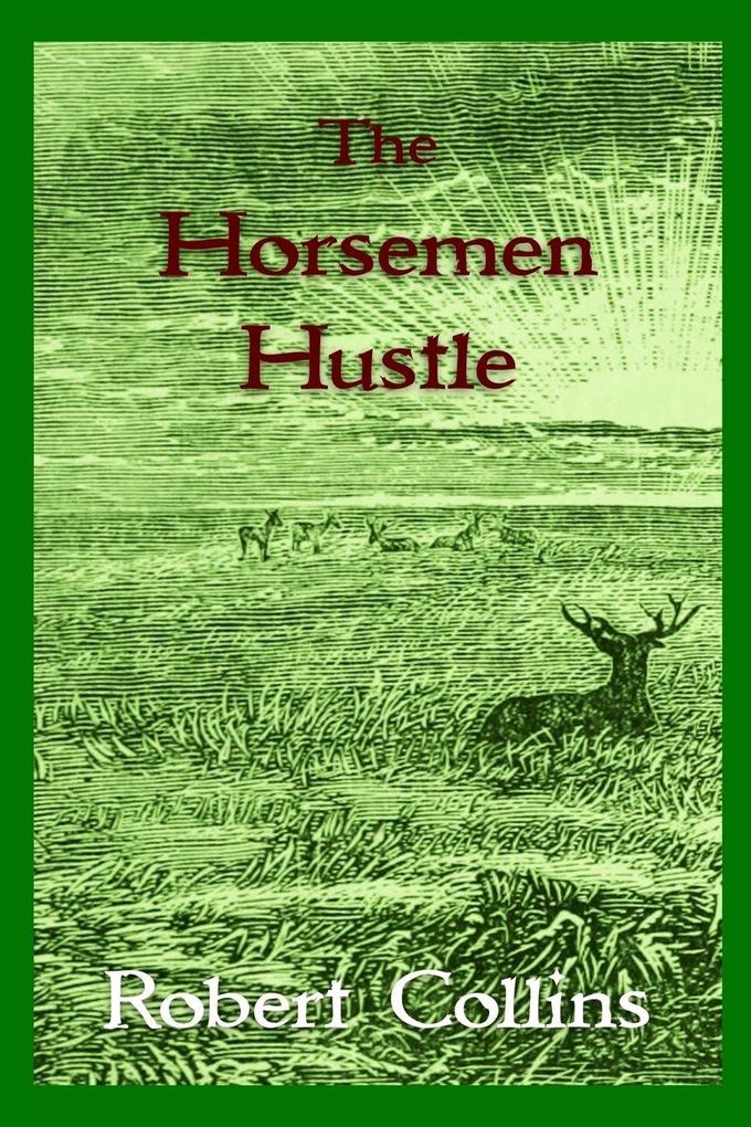 The Horseman Hustle