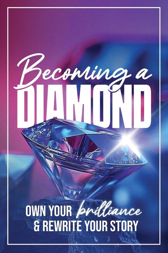 Becoming a Diamond