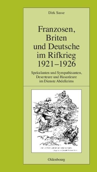 Franzosen Briten und Deutsche im Rifkrieg 1921-1926 - Dirk Sasse