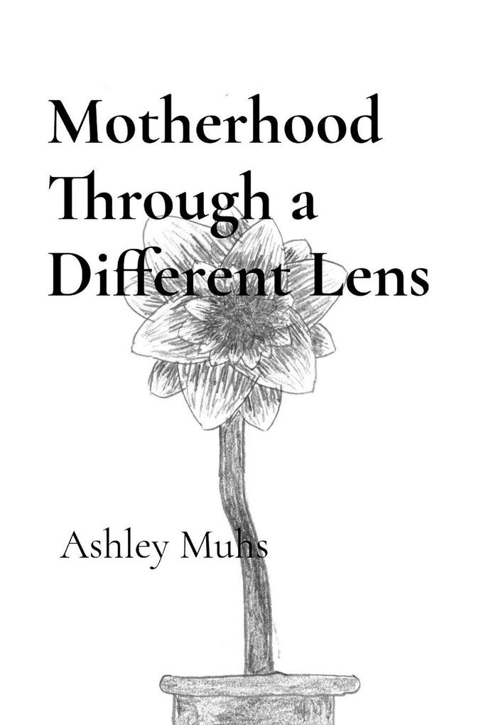 Motherhood Through a Different Lens