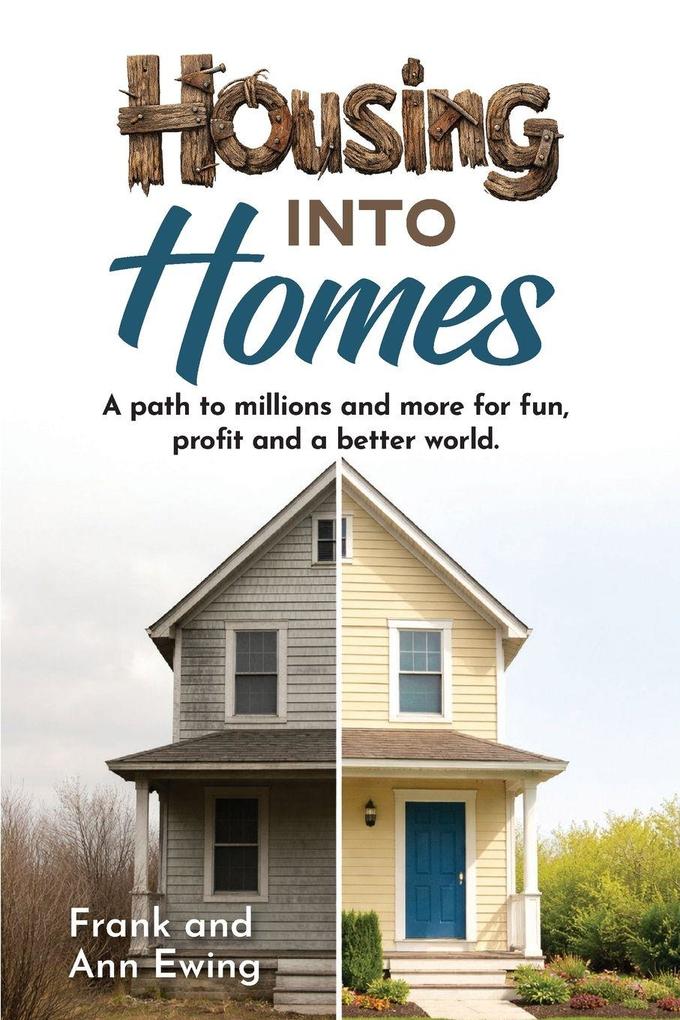 Housing Into Homes