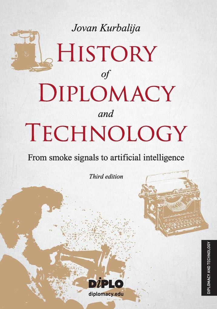 History of Diplomacy and Technology