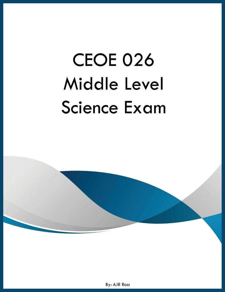 CEOE 026 Middle Level Science Exam