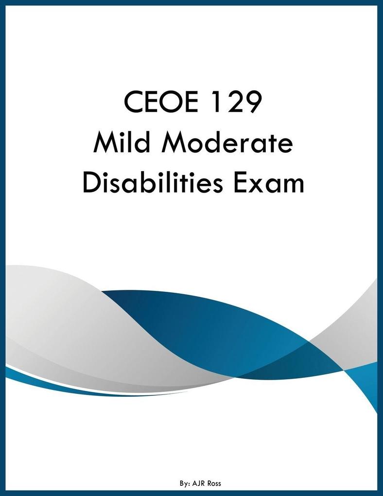 CEOE 129 Mild Moderate Disabilities Exam