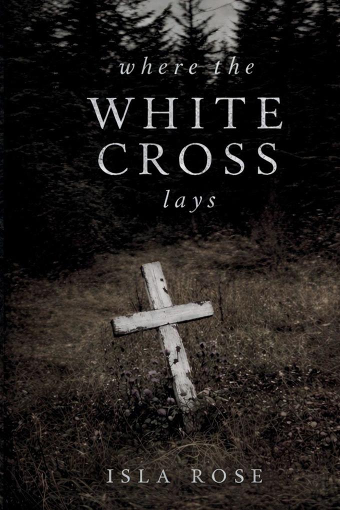 Where The White Cross Lays
