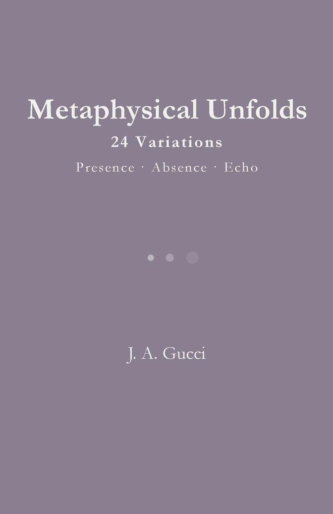 Metaphysical Unfolds