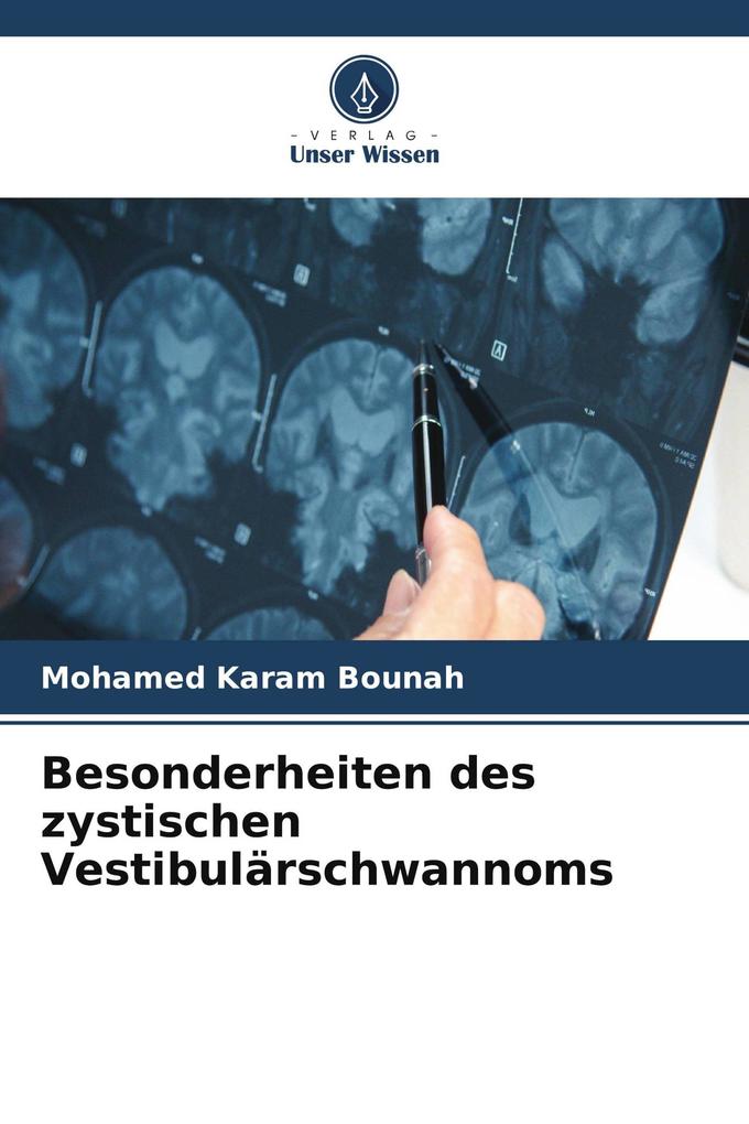 Besonderheiten des zystischen Vestibulärschwannoms