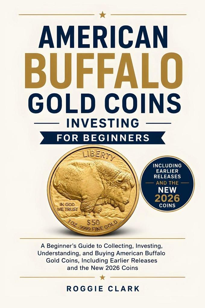 American Buffalo Gold Coins Investing For Beginners
