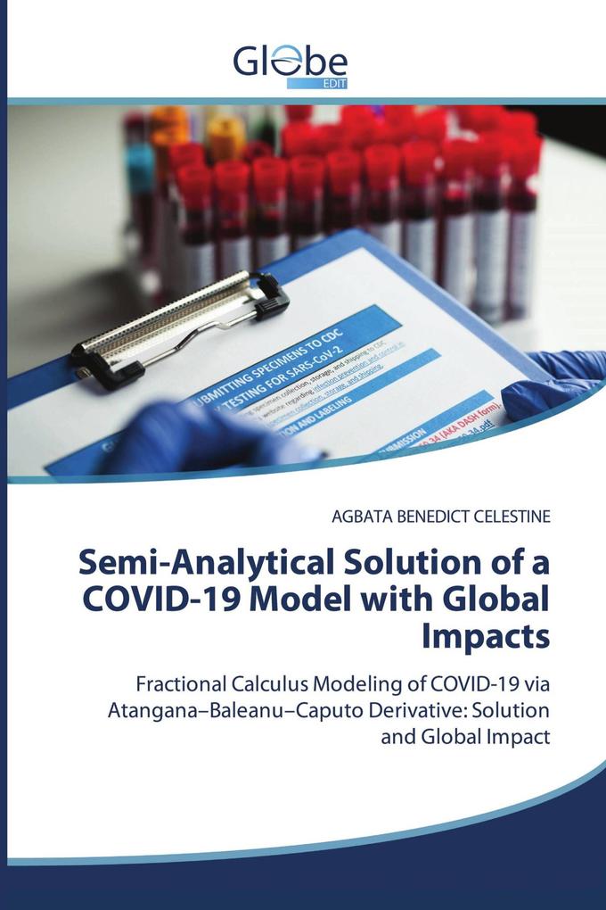 Semi-Analytical Solution of a COVID-19 Model with Global Impacts