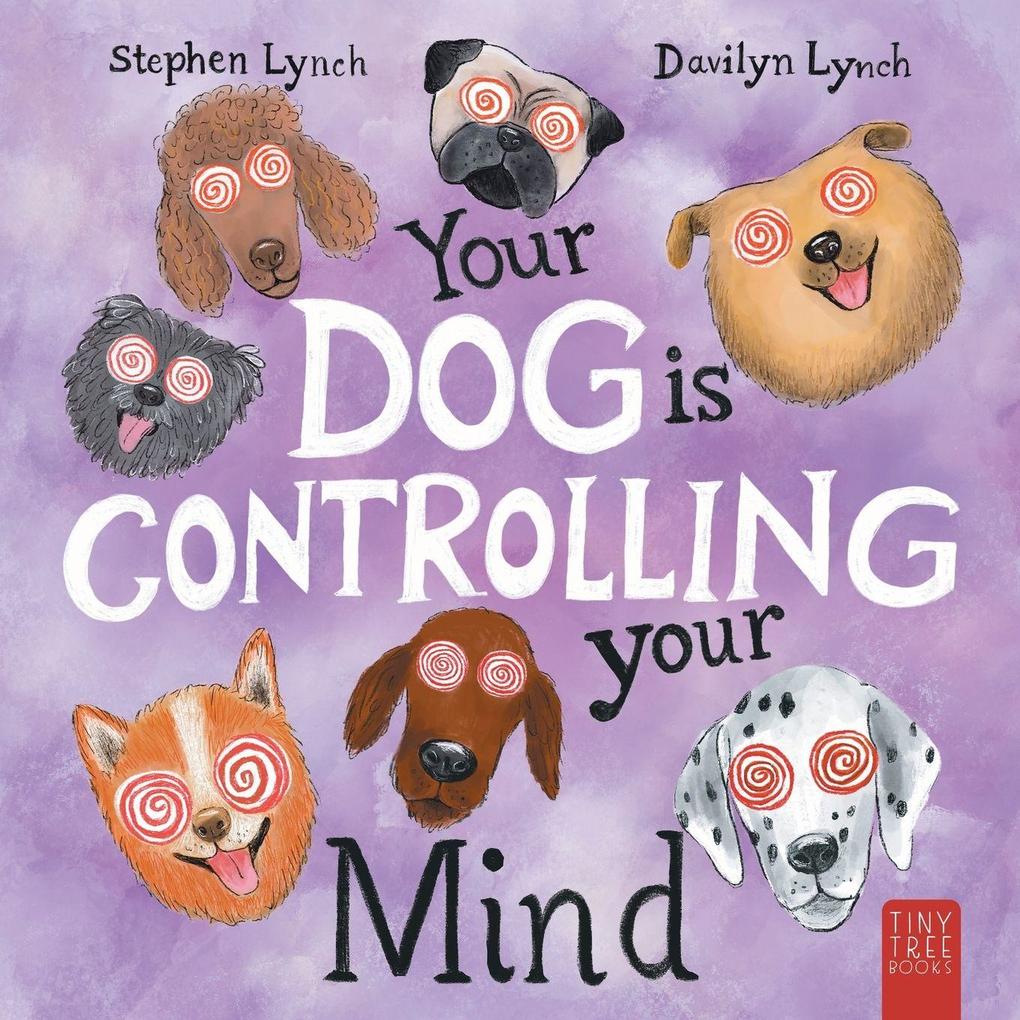 Your Dog Is Controlling Your Mind