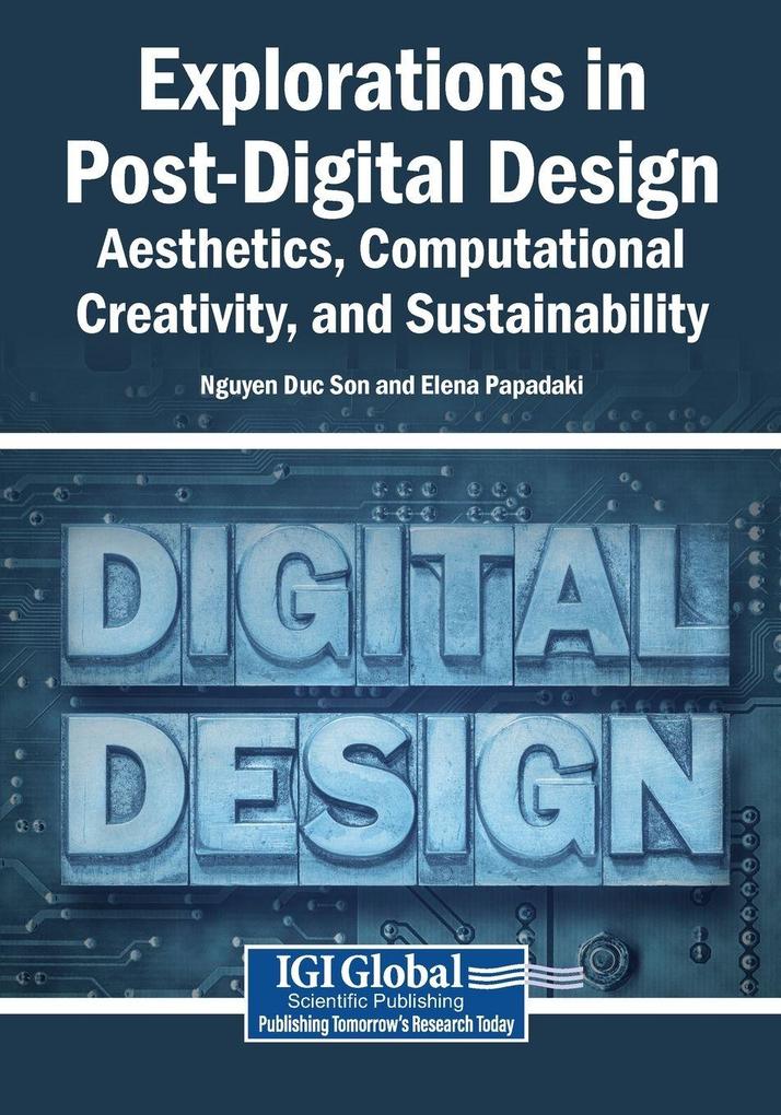Explorations in Post-Digital Design