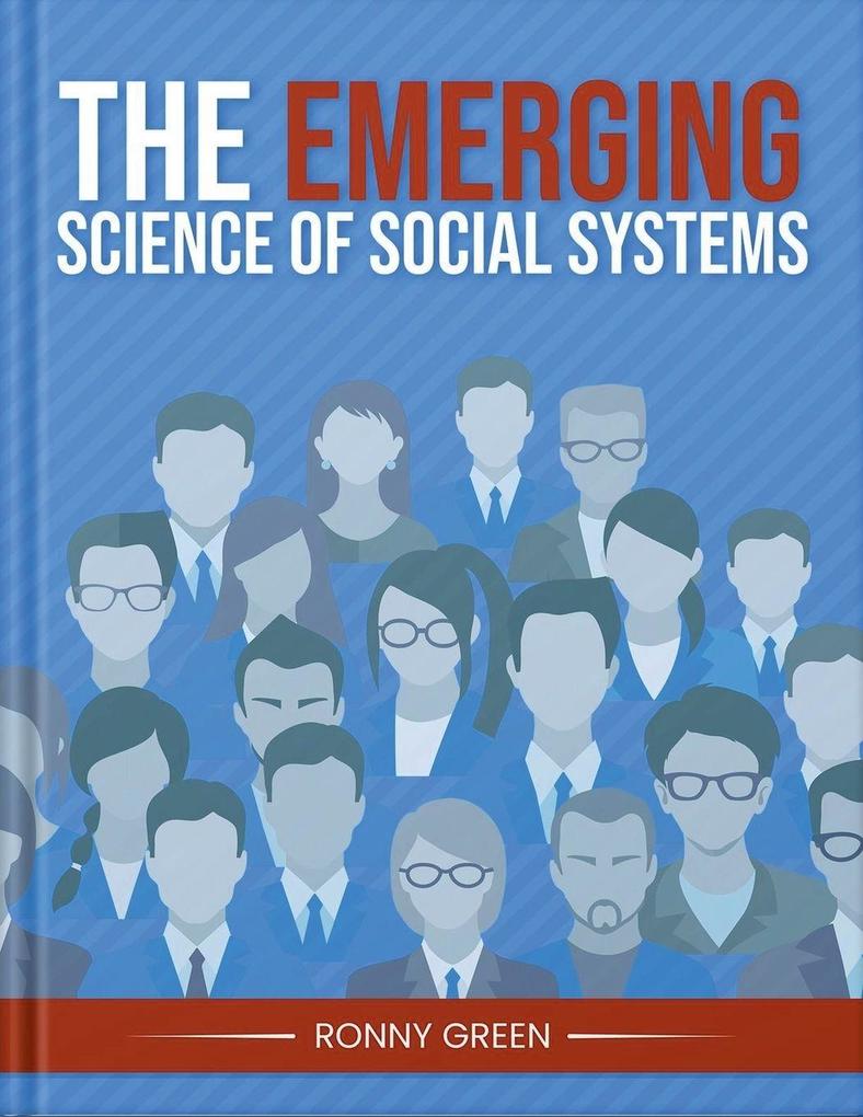 The Emerging Science of Social Systems