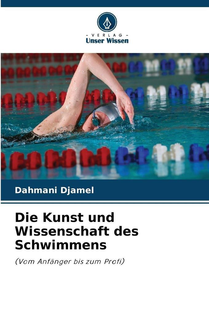 Die Kunst und Wissenschaft des Schwimmens
