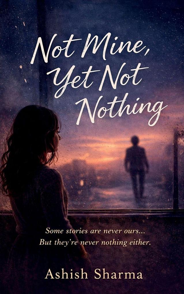 Not Mine Yet Not Nothing