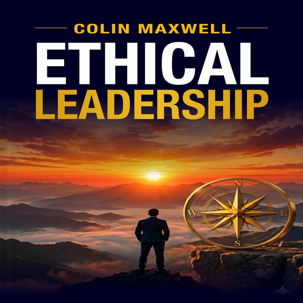 Ethical Leadership: An Intangible Necessity