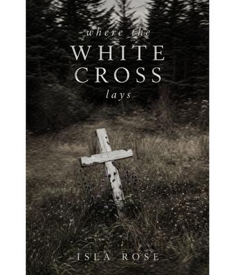 Where The White Cross Lays