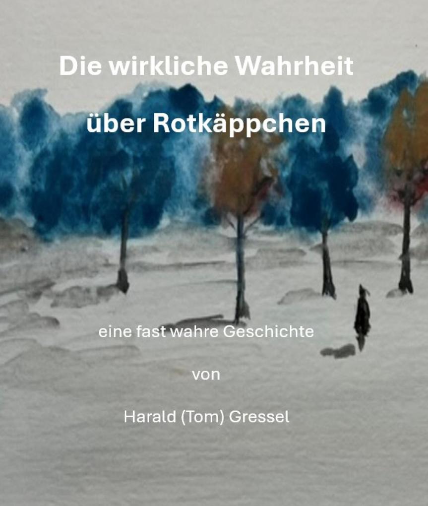 Die wirkliche Wahrheit über Rotkäppchen