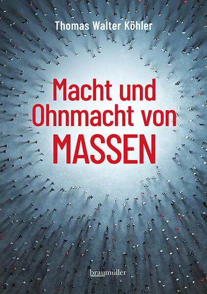 Macht und Ohnmacht von Massen