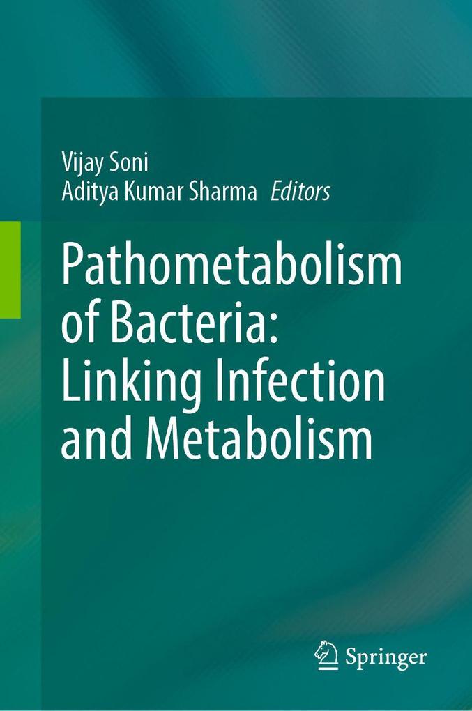 Pathometabolism of Bacteria: Linking Infection and Metabolism