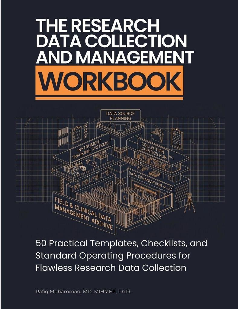 The Research Data Collection and Management Workbook