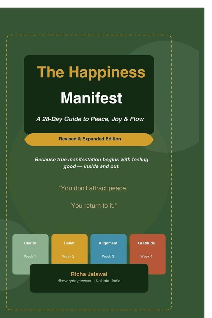 The Happiness Manifest - A 28-Day Guide to Peace Joy and Flow