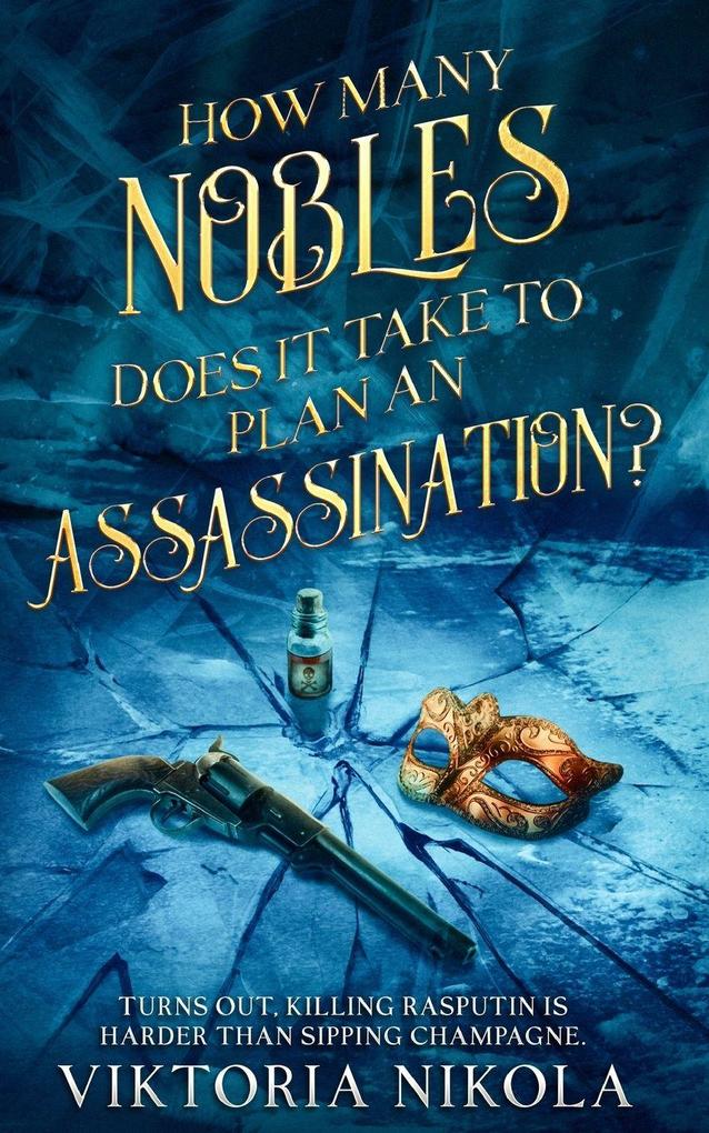 HOW MANY NOBLES DOES IT TAKE TO PLAN AN ASSASSINATION