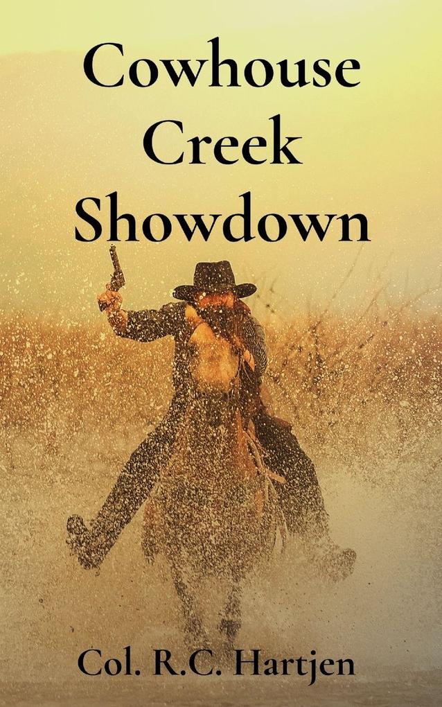 Cowhouse Creek Showdown