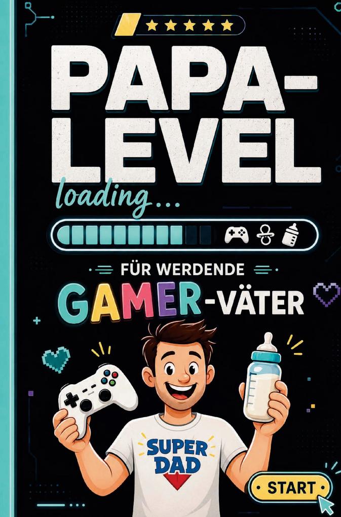 Papa-Level loading: Wenn Gamer Papas werden