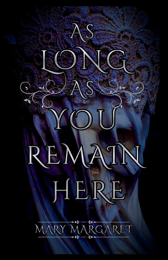 As Long As You Remain Here