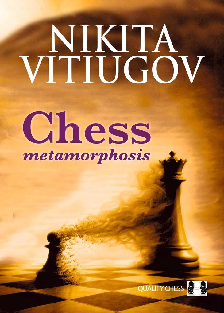 Chess Metamorphosis
