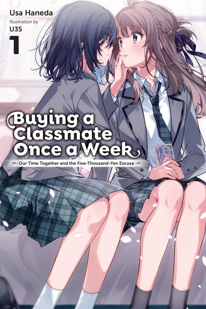 Buying a Classmate Once a Week Vol. 1 (light novel)