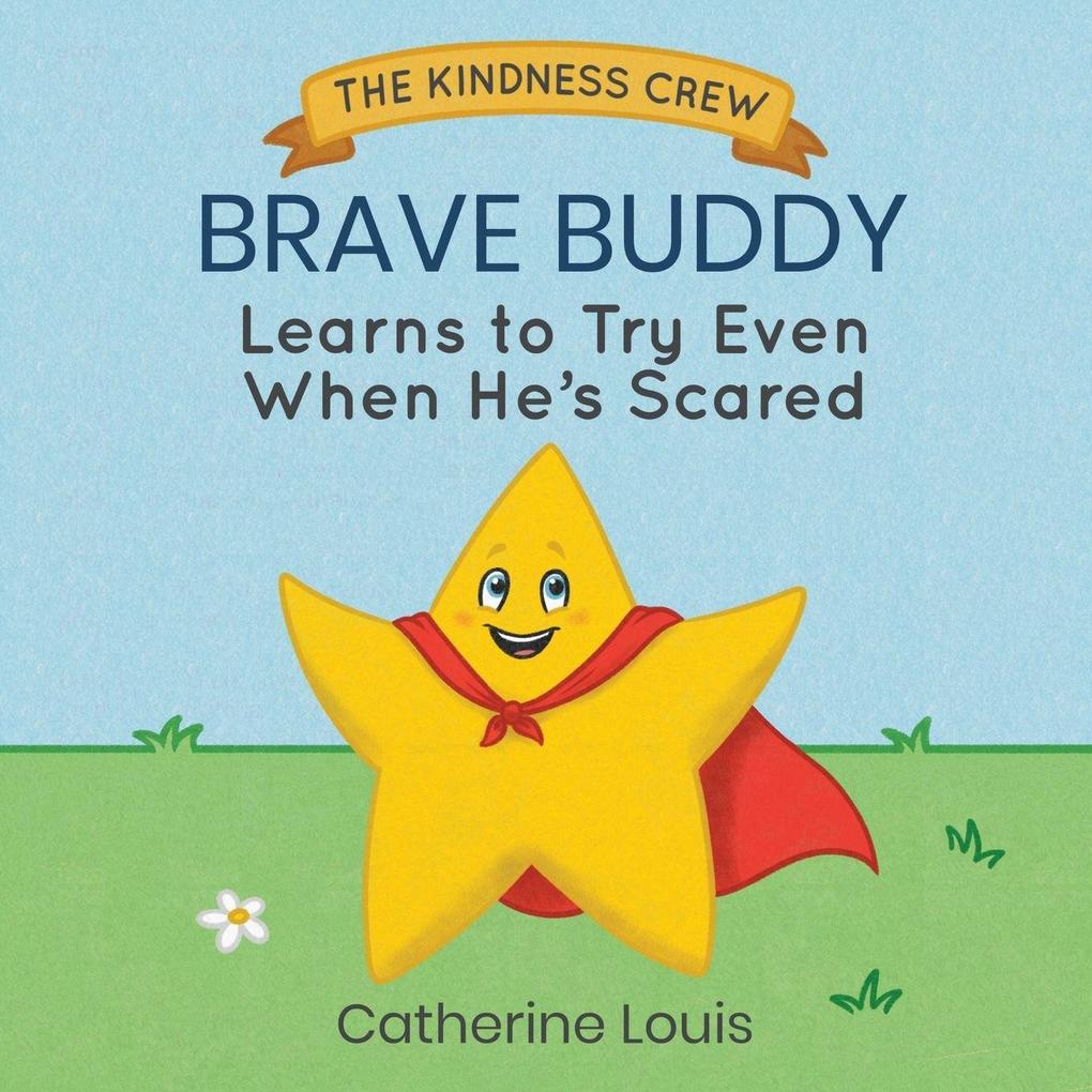 Brave Buddy Learns to Try Even When He's Scared