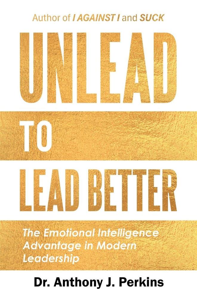 Unlead to Lead Better