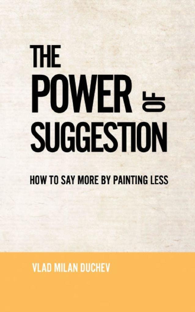 THE POWER OF SUGGESTION