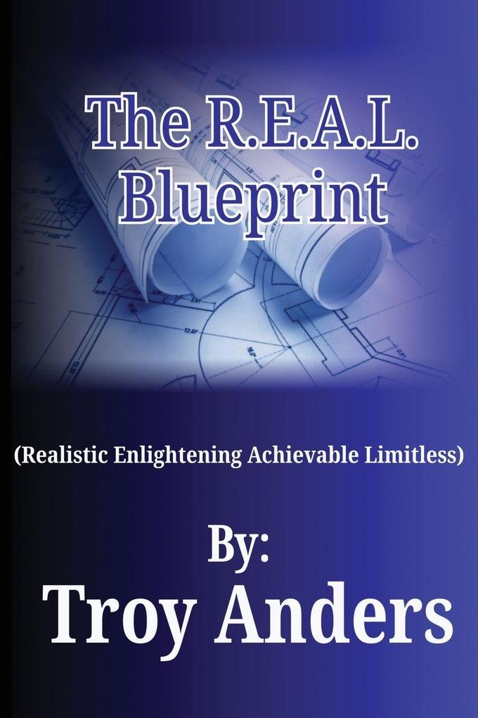 The R.E.A.L. Blueprint