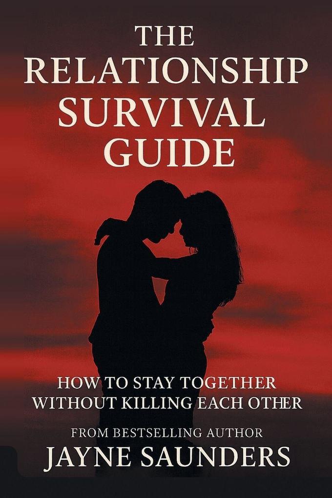 The Relationship Survival Guide