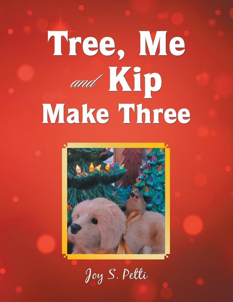Tree Me and Kip Make Three