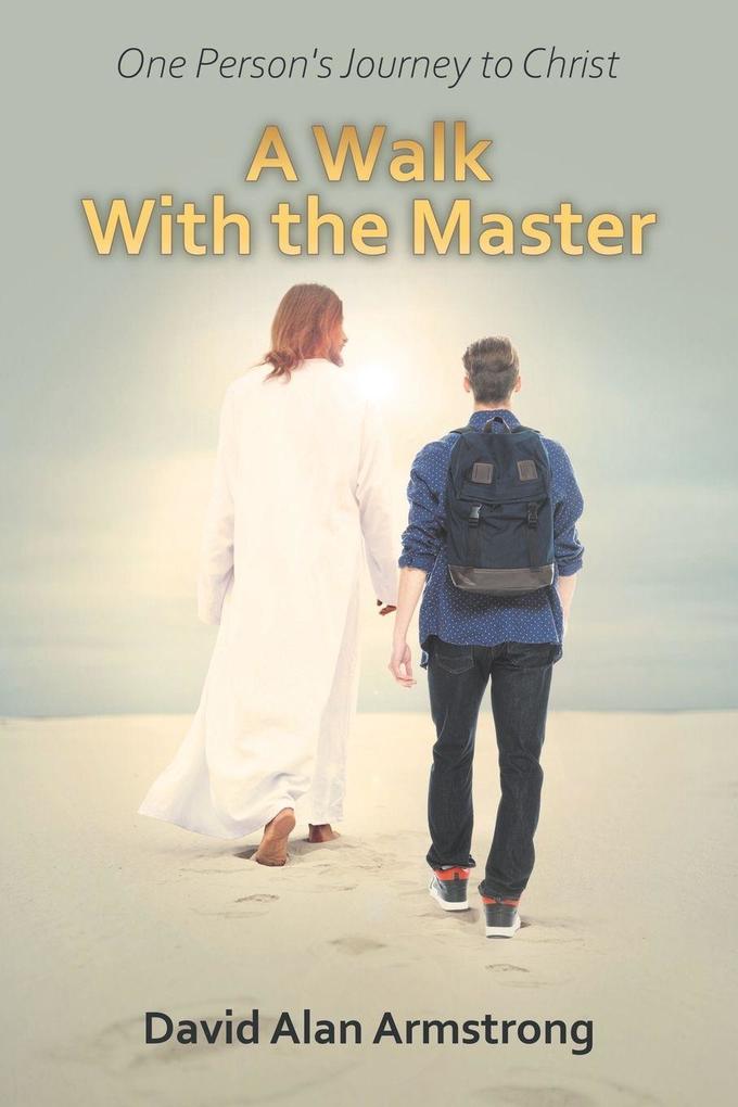 A Walk With the Master